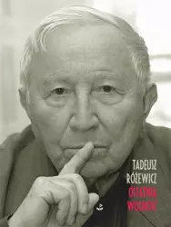Ostatnia wolność - Tadeusz Różewicz