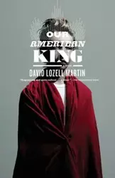 Our American King - Martin David Lozell