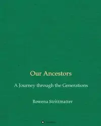 Our Ancestors - Rowena Strittmatter