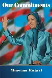 Our Commitments - Maryam Rajavi