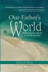 Our Father's World - Edward Brown R