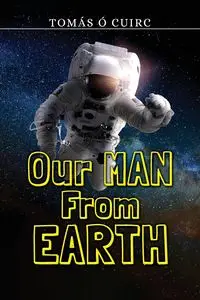 Our Man from Earth - CUIRC TOMÁS Ó