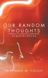 Our Random Thoughts - Yousif Mohamed M.