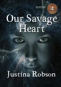 Our Savage Heart - Justina Robson