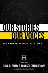 Our Stories, Our Voices - Coleman-Brown Toni