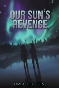 Our Sun's Revenge - David Higgins H