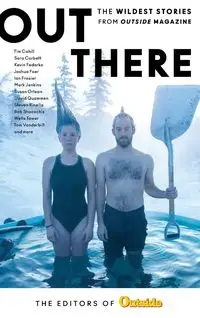 Out There - Editors of Outside Magazine