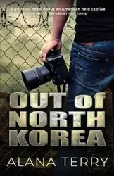 Out of North Korea - Terry Alana