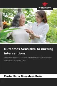 Outcomes Sensitive to nursing interventions - Rosa Marta Maria Gonçalves