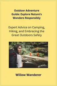 Outdoor Adventure Guide - Willow Wanderer