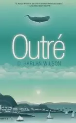 Outré - Wilson Harlan D.