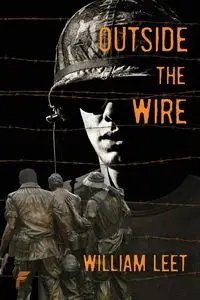 Outside the Wire - William Leet