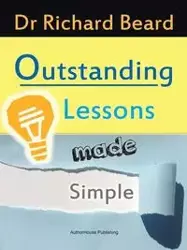 Outstanding Lessons Made Simple - Richard Beard Dr.