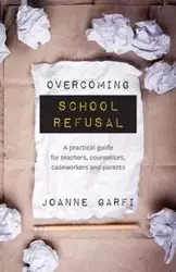 Overcoming School Refusal - Joanne Garfi