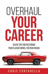 Overhaul Your Career - Chris Fontanella