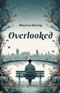 Overlooked - Maurice Baring