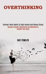 Overthinking - Ray Fowler