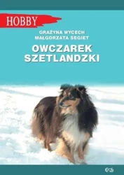 Owczarek szetlandzki - Grażyna Wycech, Małgorzata Segiet