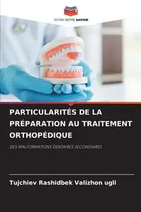 PARTICULARITÉS DE LA PRÉPARATION AU TRAITEMENT ORTHOPÉDIQUE - Valizhon ugli Tujchiev Rashidbek