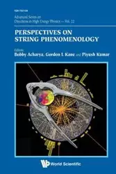 PERSPECTIVES ON STRING PHENOMENOLOGY - BOBBY GORDON ACHARYA L KANE & PIYUSH KU