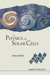 PHYSICS OF SOLAR CELLS, THE - JENNY NELSON