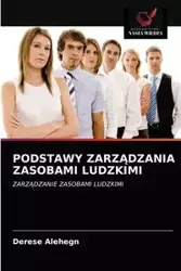 PODSTAWY ZARZĄDZANIA ZASOBAMI LUDZKIMI - Alehegn Derese