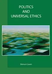 POLITICS AND UNIVERSAL ETHICS - Cowen Shimon