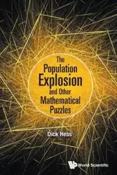 POPULATION EXPLOSION AND OTHER MATHEMATICAL PUZZLES, THE - DICK HESS