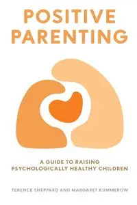 POSITIVE PARENTING - Terence Sheppard