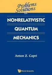 PROB & SOLN IN NONRELAT QUANT MECHANICS - ANTON Z CAPRI