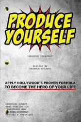 PRODUCE YOURSELF - Michael Terence