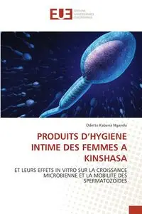 PRODUITS D'HYGIENE INTIME DES FEMMES A KINSHASA - Odette Kabena Ngandu