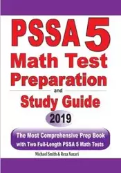 PSSA 5 Math Test Preparation and Study Guide - Michael Smith