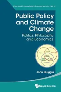 PUBLIC POLICY AND CLIMATE CHANGE - JOHN QUIGGIN