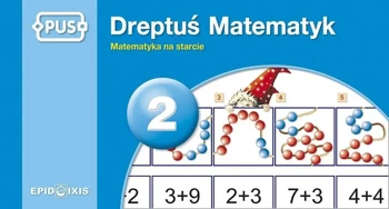 PUS Dreptuś Matematyk 2 Matematyka na starcie - Dorota Cudnik