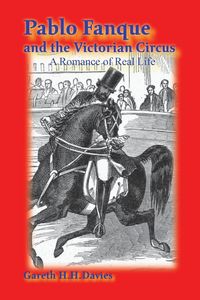 Pablo Fanque and the Victorian Circus - Davies Gareth H.H.