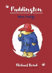 Paddington ma rację w.2023 - Michael Bond, Piotr Pieńkowski