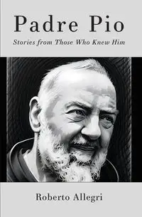 Padre Pio - Roberto Allegri