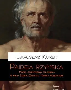 Paideia rzymska - Jarosław Kurek