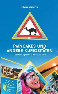 Paincakes und andere Kuriositäten - Silva da Elyseo