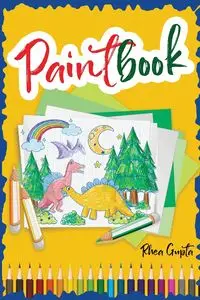 Paintbook (Full Colour) - Rhea Gupta