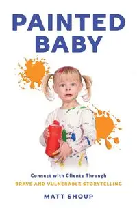 Painted Baby - Matt Shoup