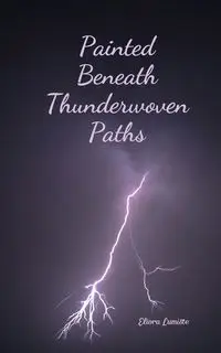 Painted Beneath Thunderwoven Paths - Lumiste Eliora