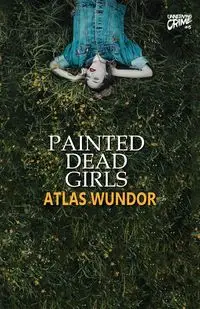 Painted Dead Girls - Wundor Atlas