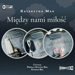 Pakiet: Między nami miłość audiobook - Katarzyna Mak