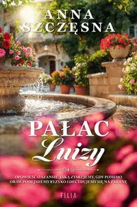 Pałac Luizy - Szczęsna Anna