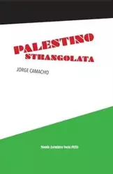 Palestino strangolata - Jorge Camacho