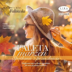 Paleta marzeń Spotkanie z przeszłością audiobook - Małgorzata Falkowska