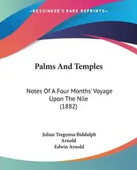 Palms And Temples - Arnold Julian Tregenna Biddulph