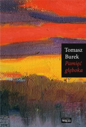 Pamięć głęboka - Tomasz Burek